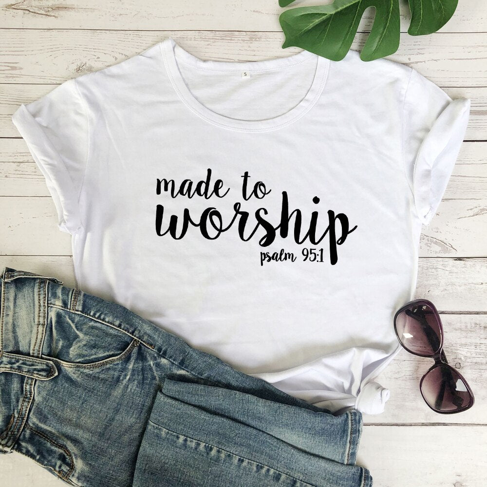 Made To Worship Psalm 95:1 T-shirt Women Religious Christian Jesus Clothing Tshirt Casual Bible Verse Graphic Faith Tees Tops