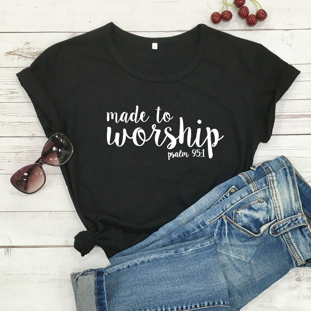 Made To Worship Psalm 95:1 T-shirt Women Religious Christian Jesus Clothing Tshirt Casual Bible Verse Graphic Faith Tees Tops